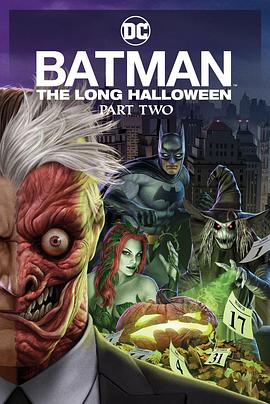 猫咪社区《蝙蝠侠：漫长的万圣节(下) Batman: The Long Halloween, Part 2》免费在线观看